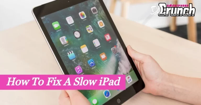 How to Fix a Slow iPad: Easy Ways to Boost Performance