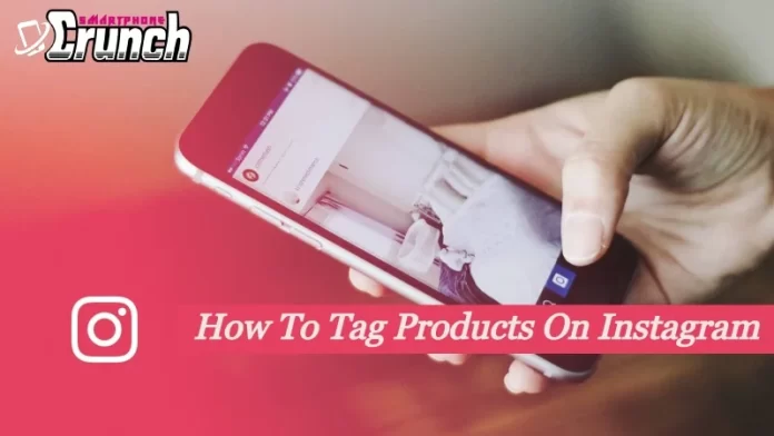 How to tag products on Instagram
