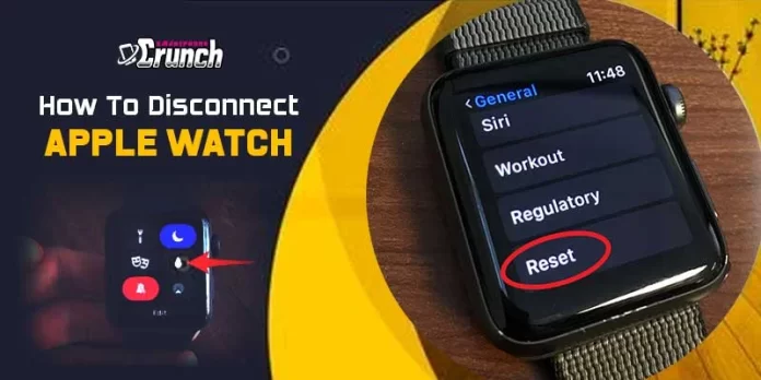How to disconnect Apple Watch
