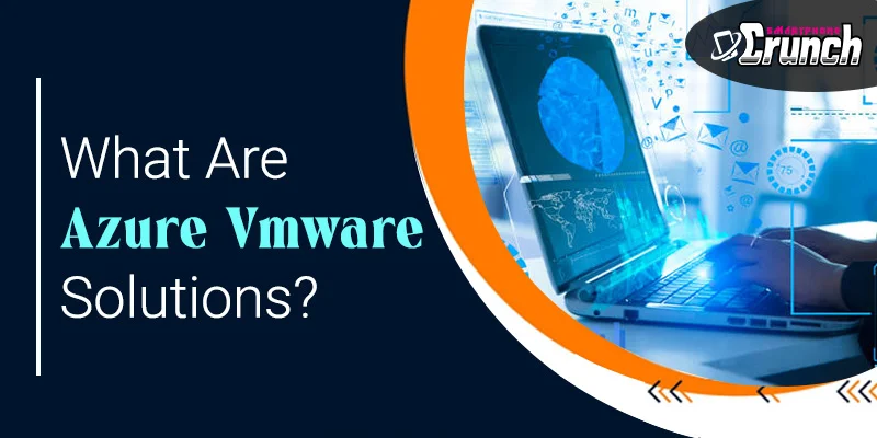 What Are Azure Vmware Solutions