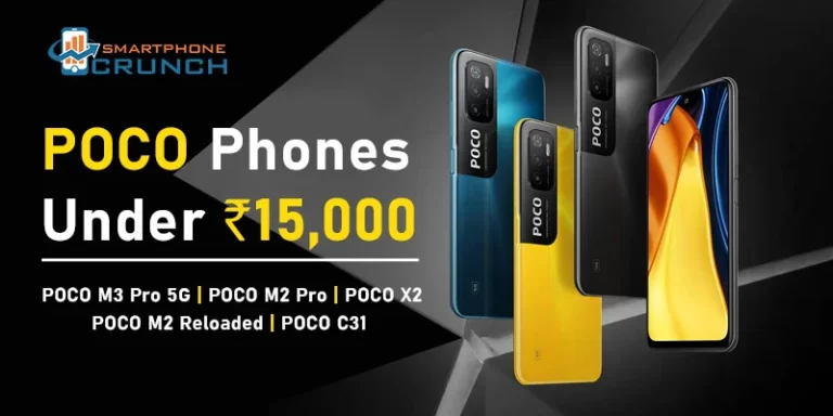 POCO Phone Under 15000: A Complete List With Full Specs