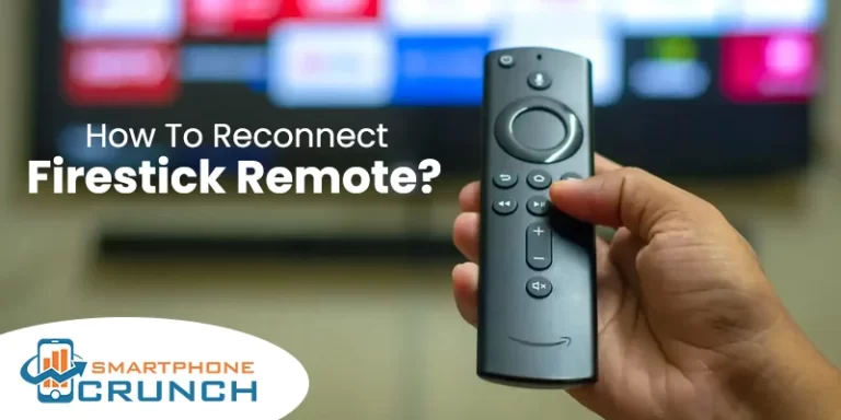 How to Reconnect a Firestick Remote: Step-by-Step Guide