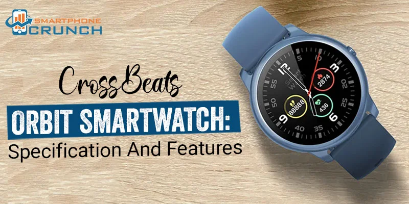 CrossBeats Orbit Smartwatch