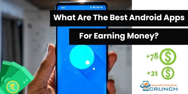 Best Android Apps For Earning Money