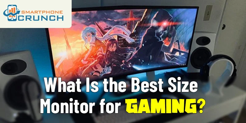 What Is the Best Size Monitor for Gaming