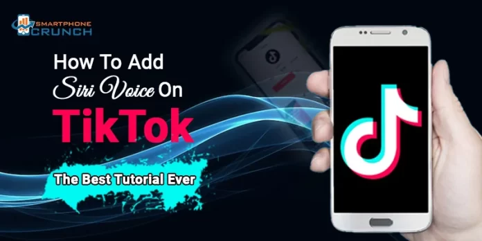 How To Add Siri Voice On TikTok