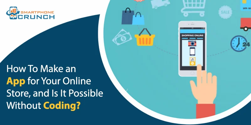 how-to-make-an-app-for-your-online-store-without-coding