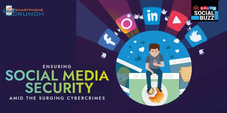 Ensuring Social Media Security Amid The Surging Cybercrimes