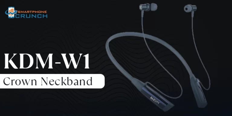 KDM-W1 Crown Neckband Review: Is It Worth Buying Or Not?
