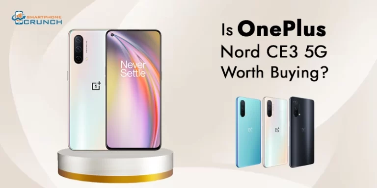 Is The OnePlus Nord CE 3 5G Really Larger Than Life?
