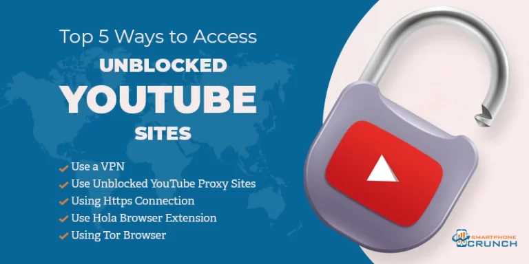 Top 5 Ways to Access Unblocked YouTube Sites